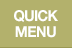 QUICK MENU